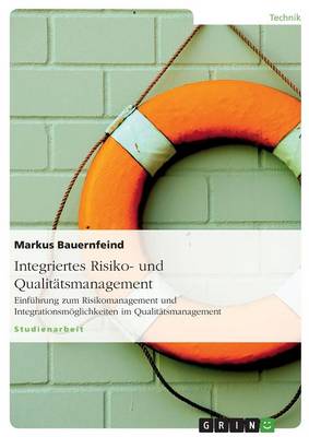 Integriertes Risiko- Und Qualitatsmanagement (Paperback)