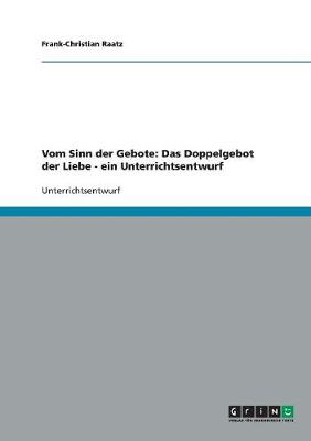 Unterrichtseinheit: Vom Sinn Der Gebote: Das Doppelgebot Der Liebe (Paperback)