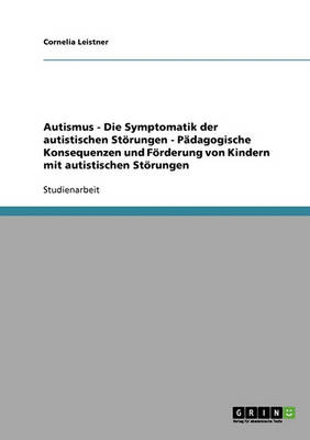 Autismus. Die Symptomatik Der Autistischen St rungen (Paperback)