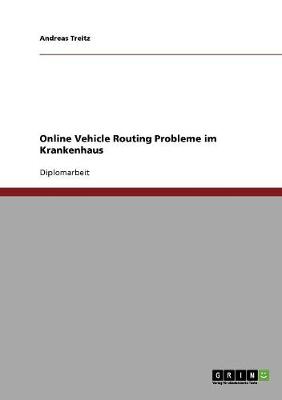 Online Vehicle Routing Probleme Im Krankenhaus (Paperback)