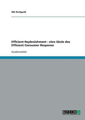 Efficient Replenishment - Eine Saule Des Efficient Consumer Response (Paperback)