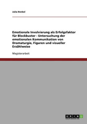 Emotionale Involvierung ALS Erfolgsfaktor Fur Blockbuster (Paperback)