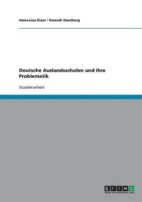 Deutsche Auslandsschulen Und Ihre Problematik (Paperback)