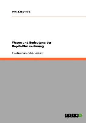 Wesen Und Bedeutung Der Kapitalflussrechnung (Paperback)