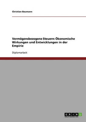 Vermogensbezogene Steuern. Okonomische Wirkungen Und Entwicklungen in Der Empirie (Paperback)