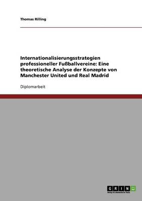 Internationalisierungsstrategien Professioneller Fuballvereine (Paperback)