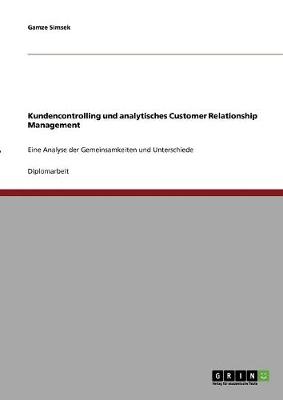 Kundencontrolling Und Analytisches Customer Relationship Management (Paperback)