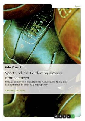 Sport Und Die Forderung Sozialer Kompetenzen (Paperback)
