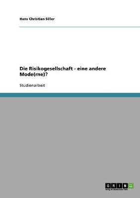 Die Risikogesellschaft - Eine Andere Mode(rne)? (Paperback)