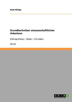 Wissenschaftliches Arbeiten. Grundtechniken (Paperback)
