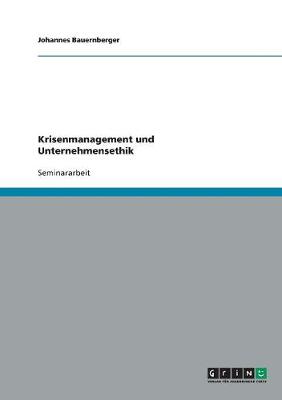 Krisenmanagement Und Unternehmensethik (Paperback)
