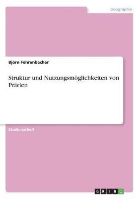 Struktur Und Nutzungsmoglichkeiten Von Prarien (Paperback)