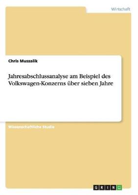 Jahresabschlussanalyse Am Beispiel Des Volkswagen-Konzerns Uber Sieben Jahre (Paperback)