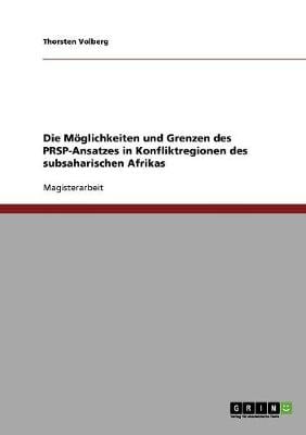 Die Moglichkeiten Und Grenzen Des Prsp-Ansatzes in Konfliktregionen Des Subsaharischen Afrikas (Paperback)