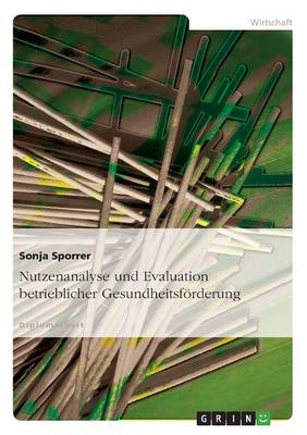 Nutzenanalyse Und Evaluation Betrieblicher Gesundheitsforderung (Paperback)