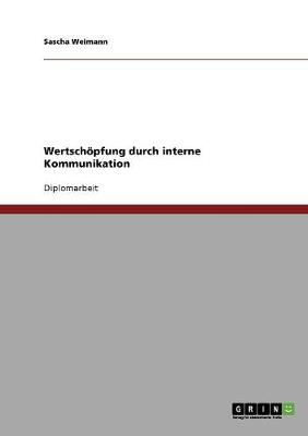 Wertschopfung Durch Interne Kommunikation (Paperback)
