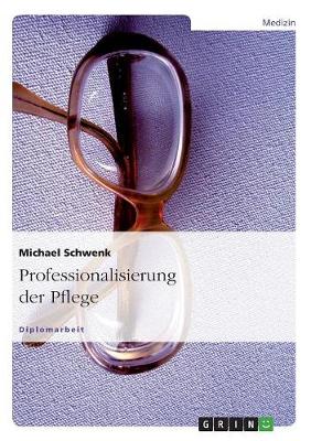 Professionalisierung Der Pflege (Paperback)