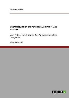 Betrachtungen Zu Patrick Suskind: Das Parfum (Paperback)