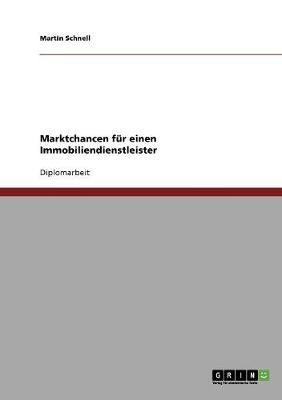 Marktchancen Fur Einen Immobiliendienstleister (Paperback)