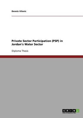 Private Sector Participation (PSP) in Jordan's Water Sector (Paperback)