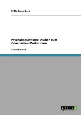 Psycholinguistische Studien Zum Generischen Maskulinum (Paperback)