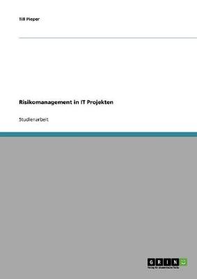 Risikomanagement in It Projekten (Paperback)
