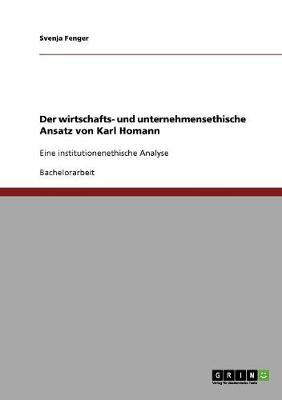 Der Wirtschafts- Und Unternehmensethische Ansatz Von Karl Homann (Paperback)