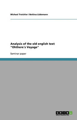 Analysis of the Old English Text Ohthere s Voyage (Paperback)