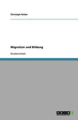 Migration Und Bildung: Ungleiche Bildungschancen Fur Kinder Mit Migrationshintergrund? (Paperback)