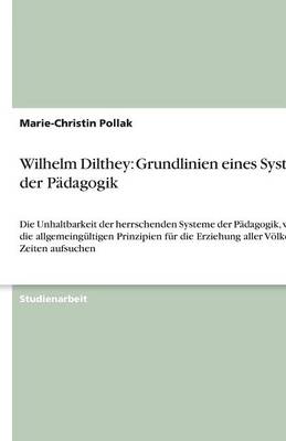 Wilhelm Dilthey: Grundlinien Eines Systems Der Padagogik (Paperback)