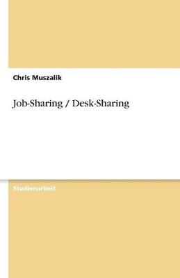 Job-Sharing / Desk-Sharing (Paperback)
