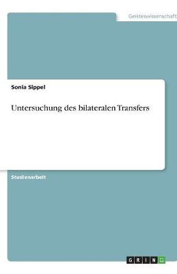 Untersuchung Des Bilateralen Transfers (Paperback)