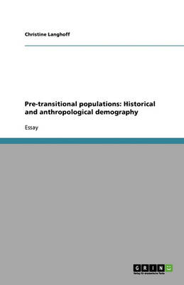 Pre-Transitional Populations: Historical and Anthropological Demography (Paperback)