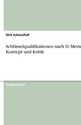 Schlusselqualifikationen Nach D. Mertens - Konzept Und Kritik (Paperback)