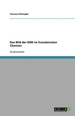Das Bild Der Ddr Im Franzosischen Chanson (Paperback)