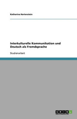Interkulturelle Kommunikation Und Deutsch ALS Fremdsprache (Paperback)