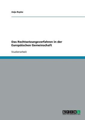 Das Rechtsetzungsverfahren in Der Europaischen Gemeinschaft (Paperback)
