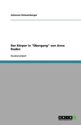 Der Korper in 'Ubergang' Von Anne Duden (Paperback)