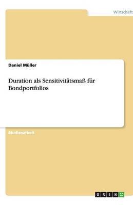 Duration ALS Sensitivitatsmass Fur Bondportfolios (Paperback)