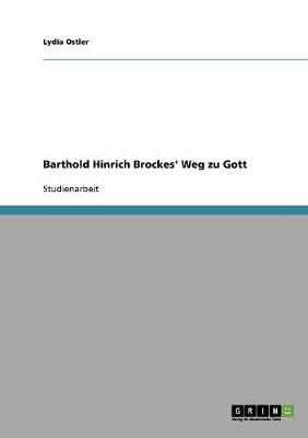 Barthold Hinrich Brockes' Weg Zu Gott (Paperback)