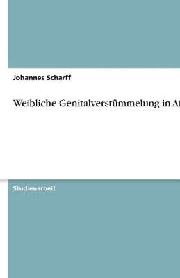 Weibliche Genitalverstummelung in Afrika (Paperback)