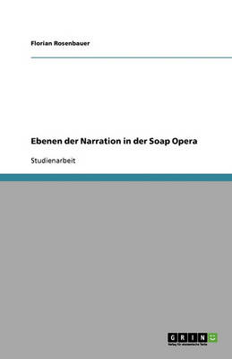 Ebenen Der Narration in Der Soap Opera (Paperback)