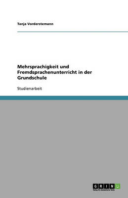 Mehrsprachigkeit Und Fremdsprachenunterricht in Der Grundschule (Paperback)