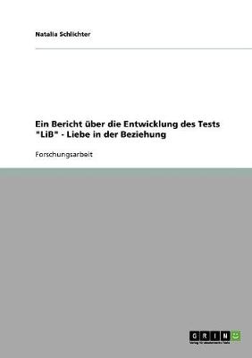 Ein Bericht Uber Die Entwicklung Des Tests "Lib" - Liebe in Der Beziehung (Paperback)