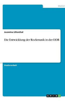 Die Entwicklung Der Rockmusik in Der Ddr (Paperback)
