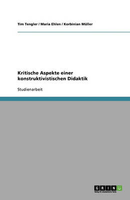 Kritische Aspekte Einer Konstruktivistischen Didaktik (Paperback)