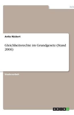 Gleichheitsrechte Im Grundgesetz (Stand 2006) (Paperback)