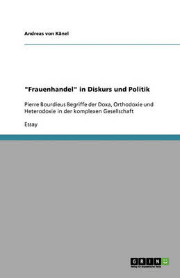 Frauenhandel in Diskurs Und Politik (Paperback)