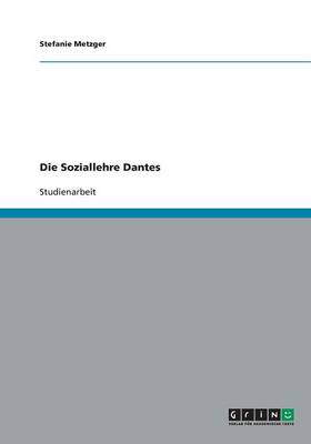 Die Soziallehre Dantes (Paperback)