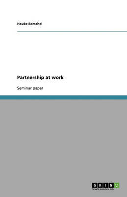 Partnership at Work (Paperback)